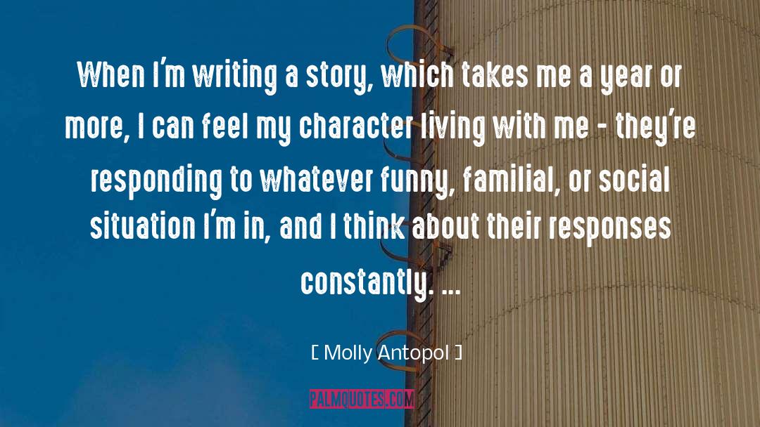 Character And Adversity quotes by Molly Antopol