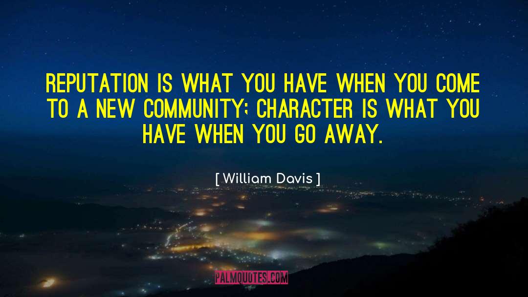 Character And Reputation quotes by William Davis
