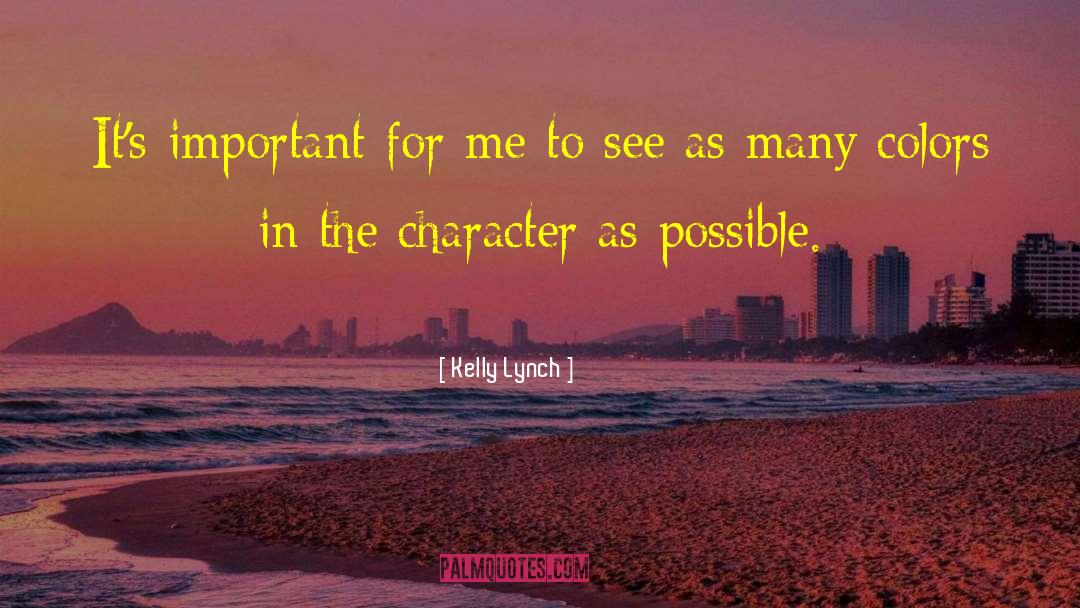 Character Assassination quotes by Kelly Lynch