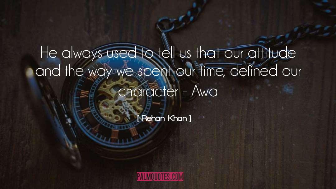 Character Building quotes by Rehan Khan