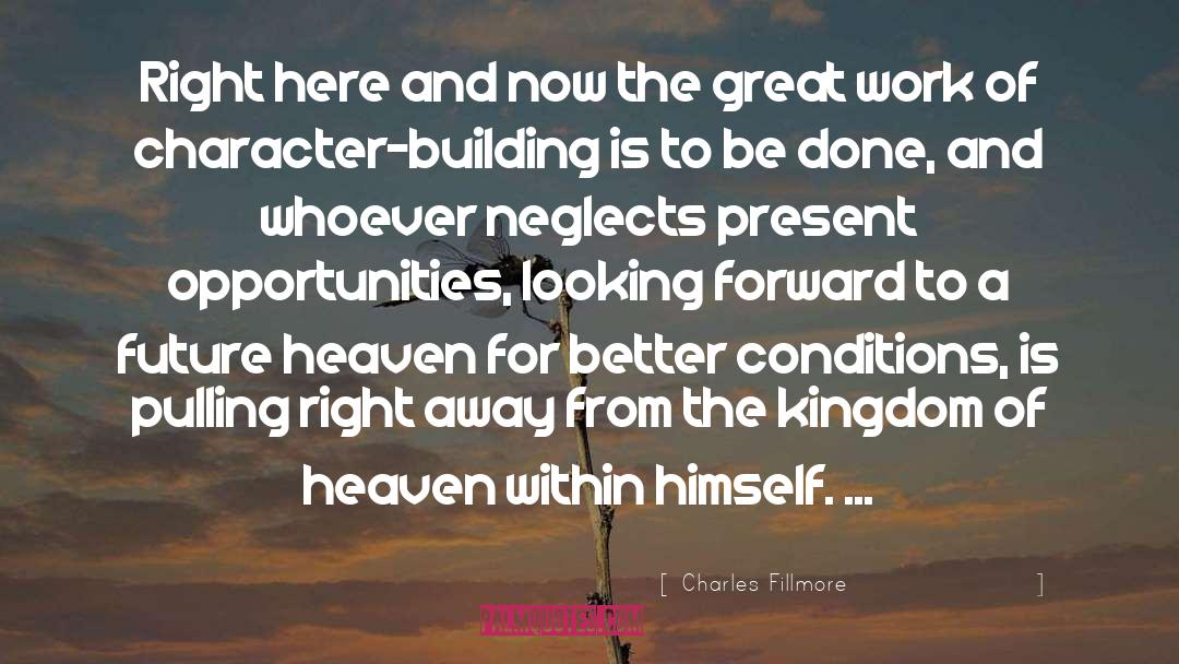 Character Building quotes by Charles Fillmore