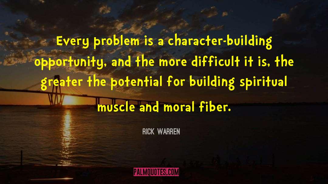 Character Building quotes by Rick Warren