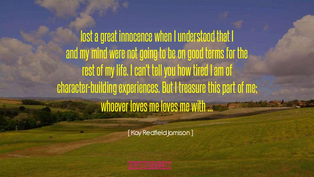 Character Building quotes by Kay Redfield Jamison