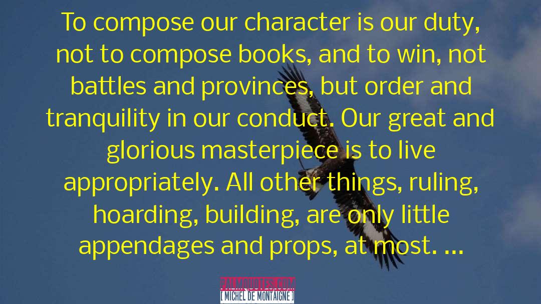 Character Building quotes by Michel De Montaigne