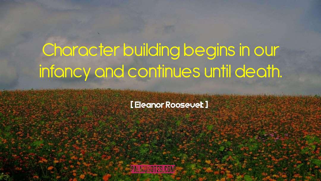 Character Building quotes by Eleanor Roosevelt