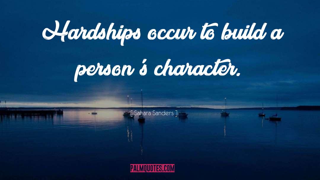 Character Building quotes by Sahara Sanders