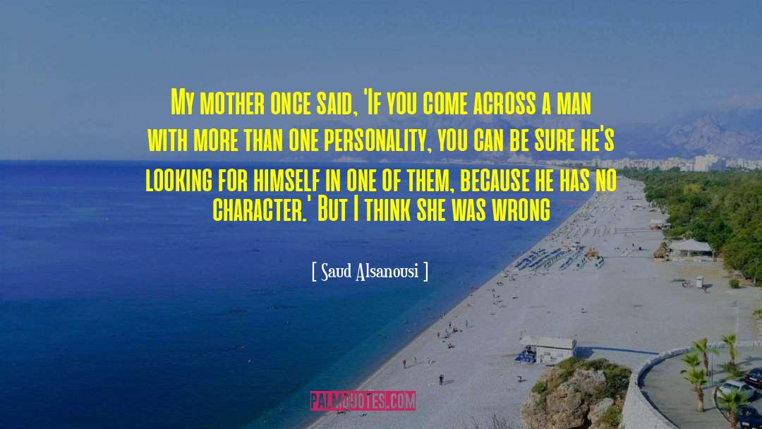 Character Courage quotes by Saud Alsanousi