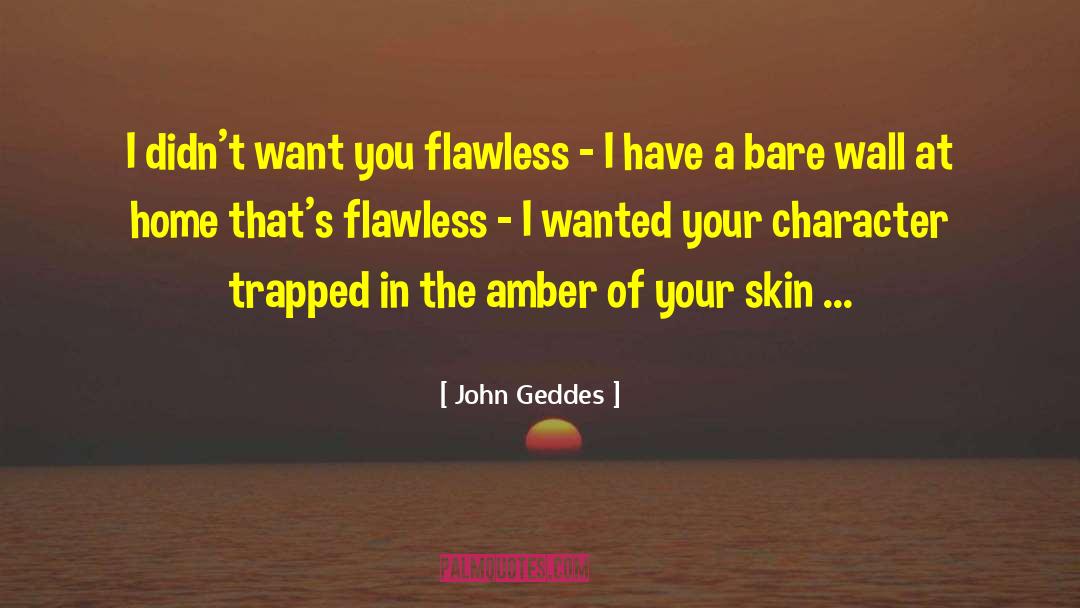 Character Depth quotes by John Geddes
