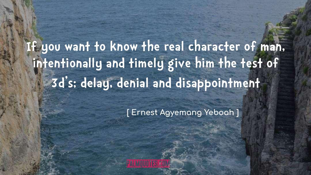 Character Depth quotes by Ernest Agyemang Yeboah