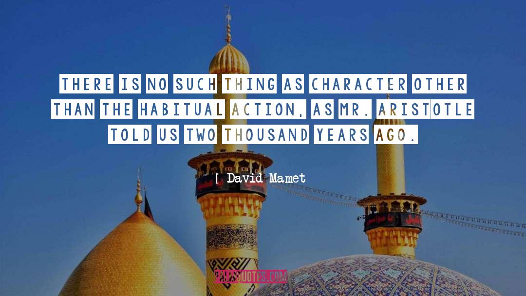 Character Design quotes by David Mamet
