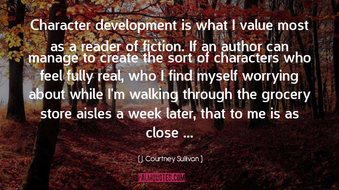 Character Development quotes by J. Courtney Sullivan