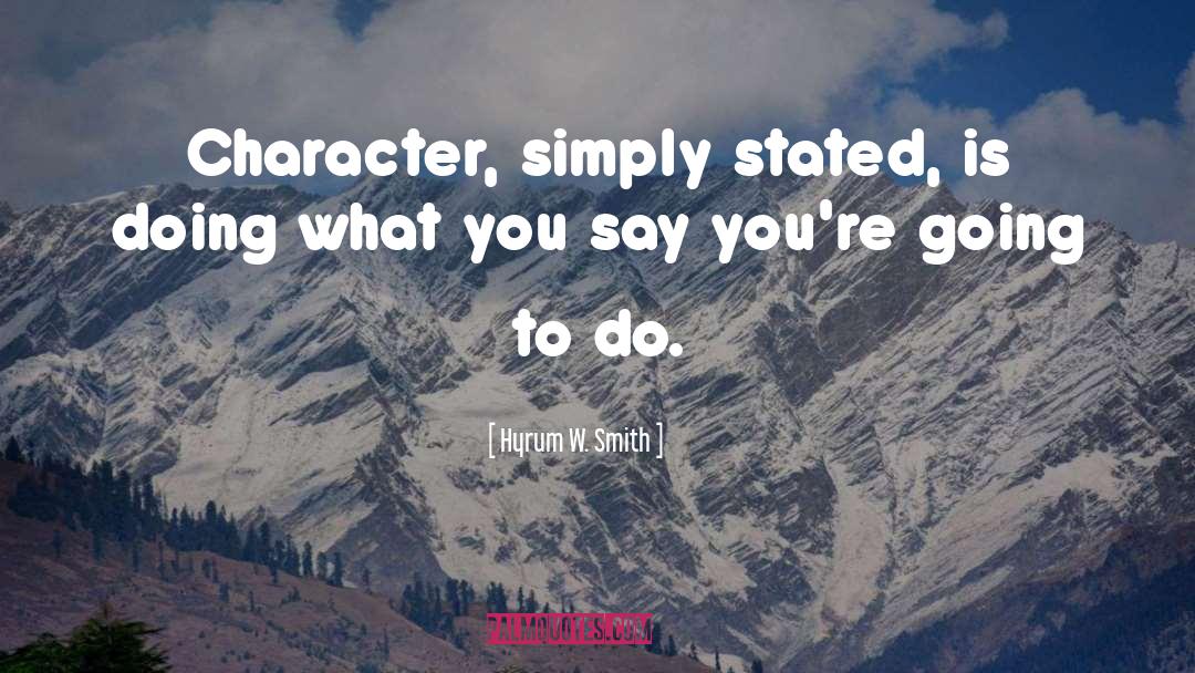 Character Development quotes by Hyrum W. Smith