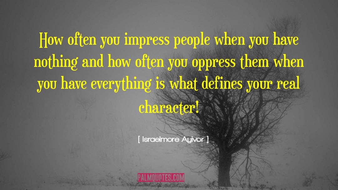 Character Education quotes by Israelmore Ayivor