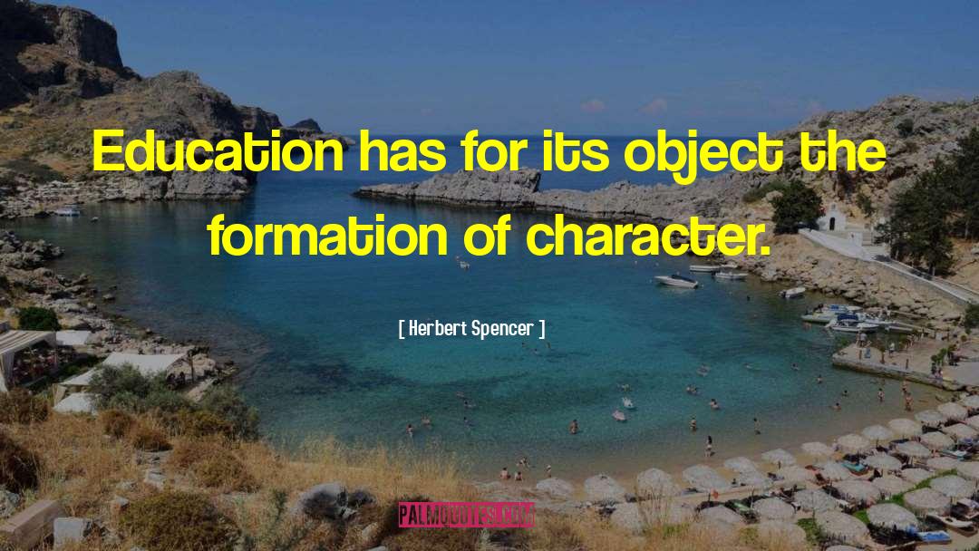 Character Education quotes by Herbert Spencer