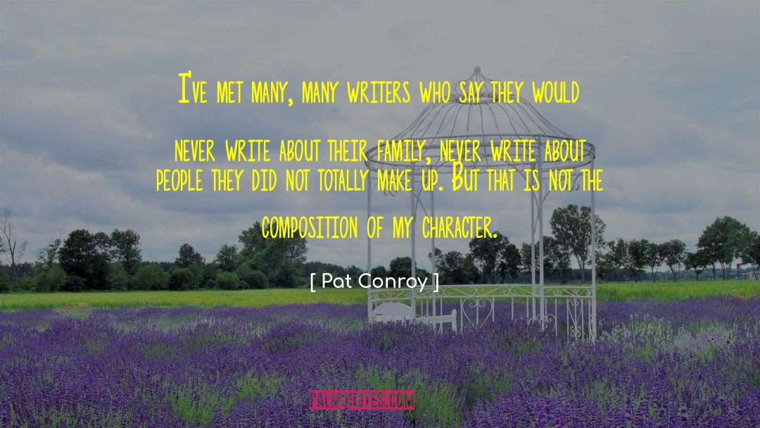 Character Entertainment quotes by Pat Conroy