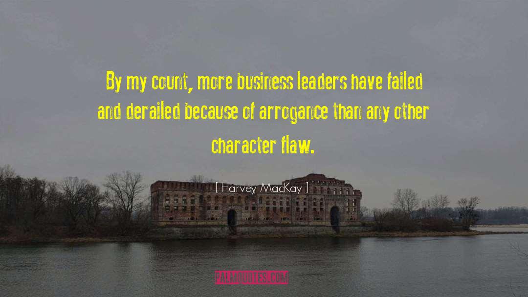 Character Flaw quotes by Harvey MacKay