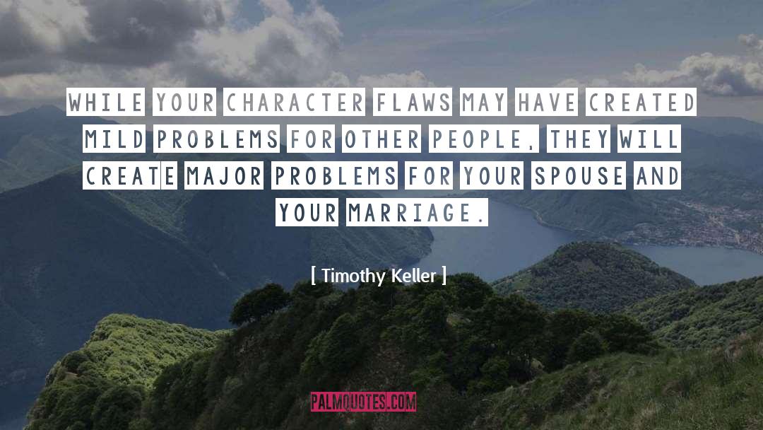 Character Flaws quotes by Timothy Keller