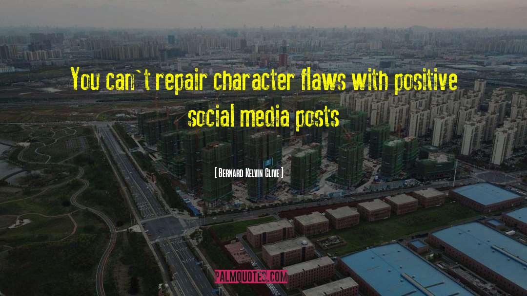 Character Flaws quotes by Bernard Kelvin Clive