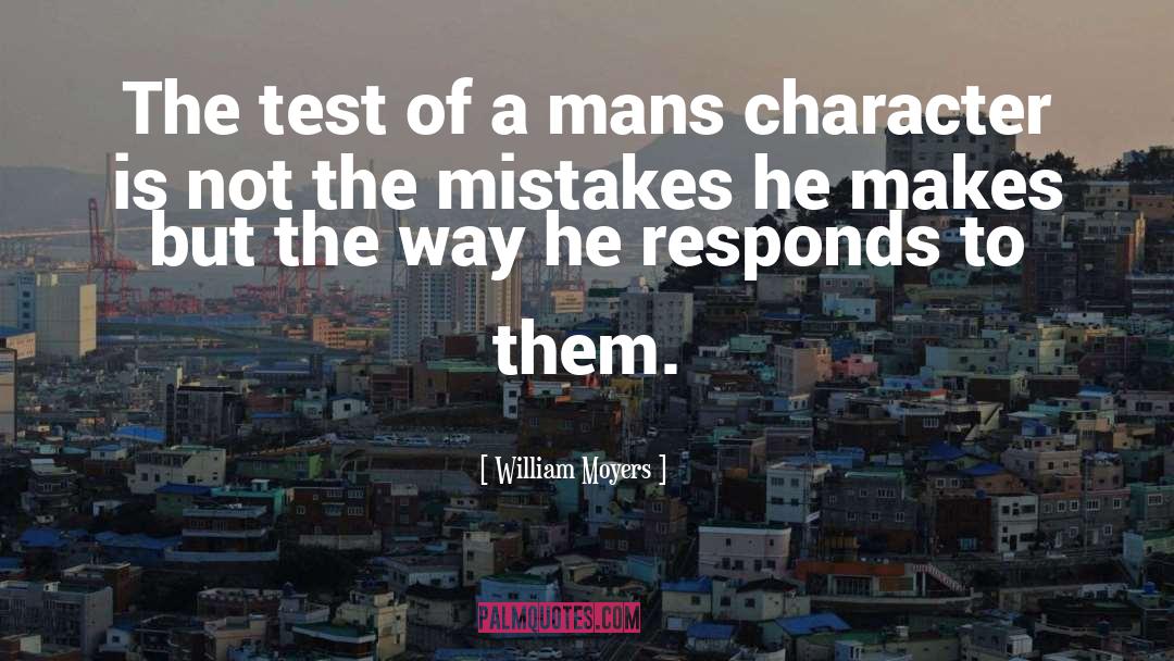 Character Flaws quotes by William Moyers