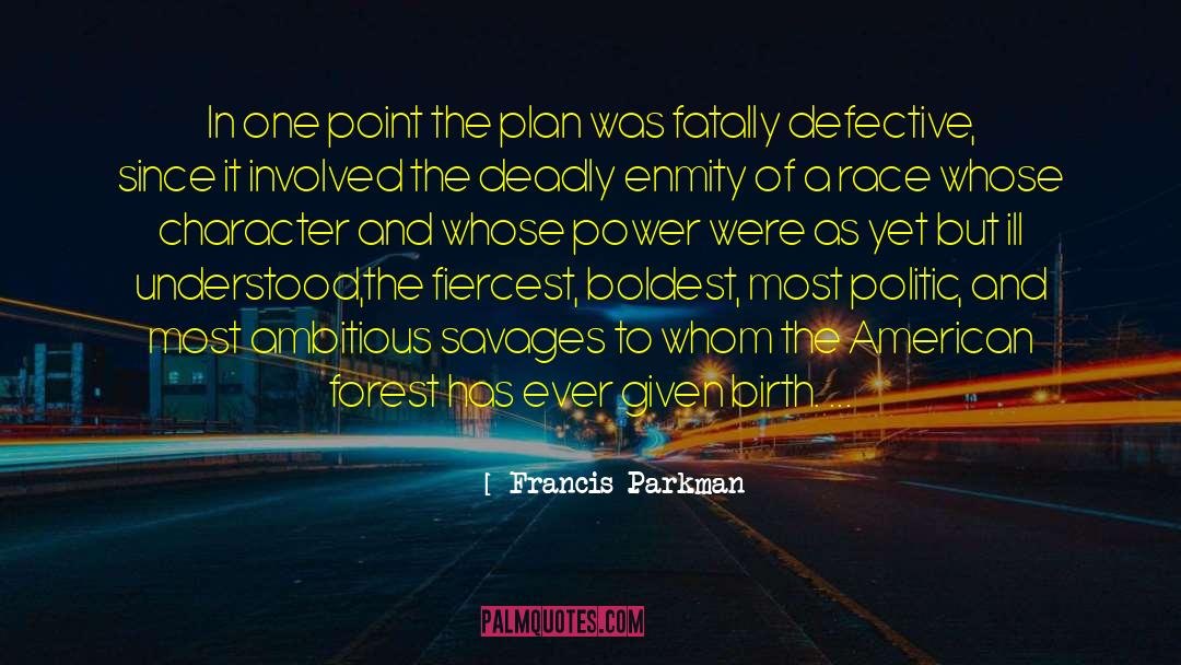 Character Harrier quotes by Francis Parkman