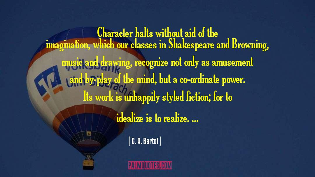 Character Introduction quotes by C. A. Bartol