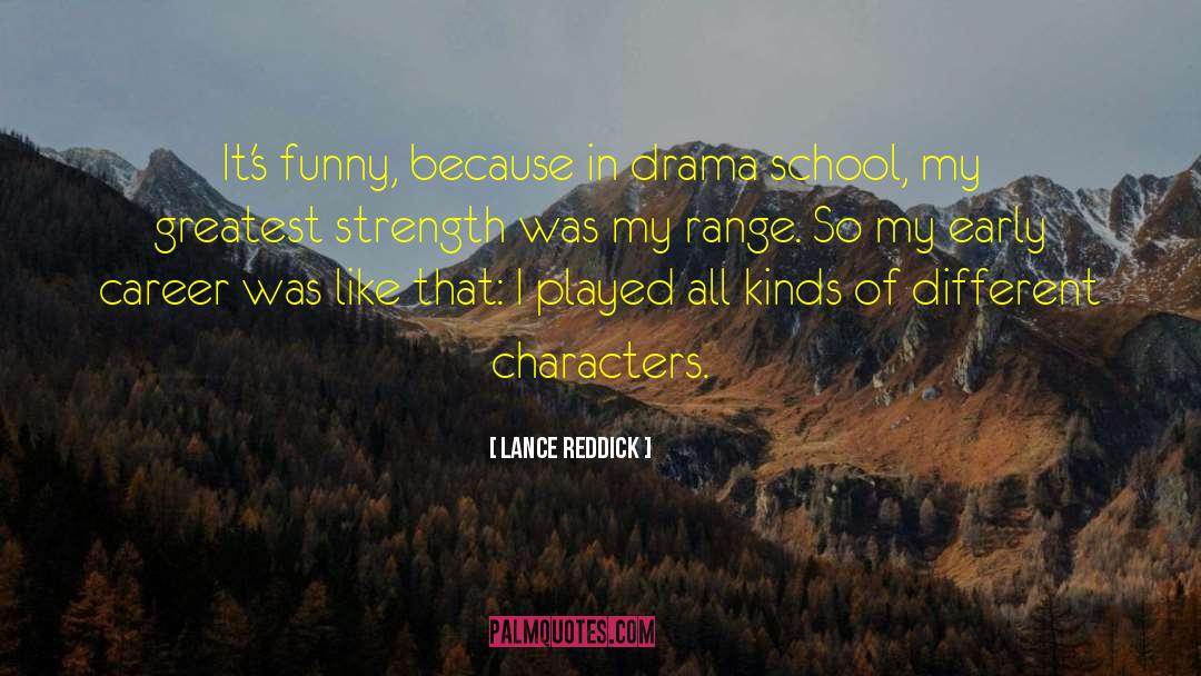 Character Qualities quotes by Lance Reddick