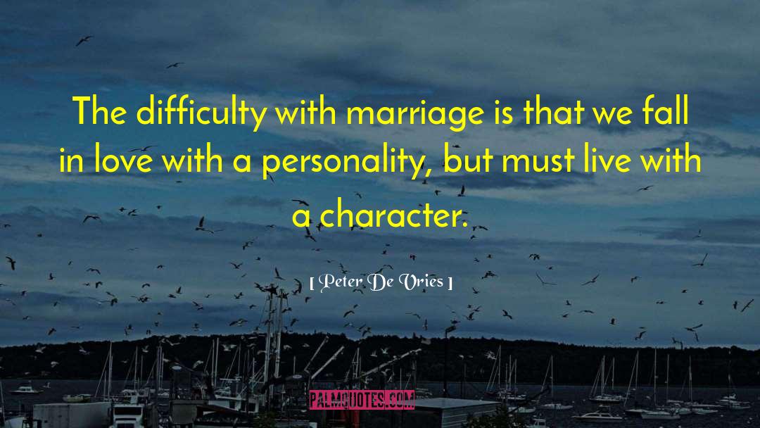 Character Qualities quotes by Peter De Vries