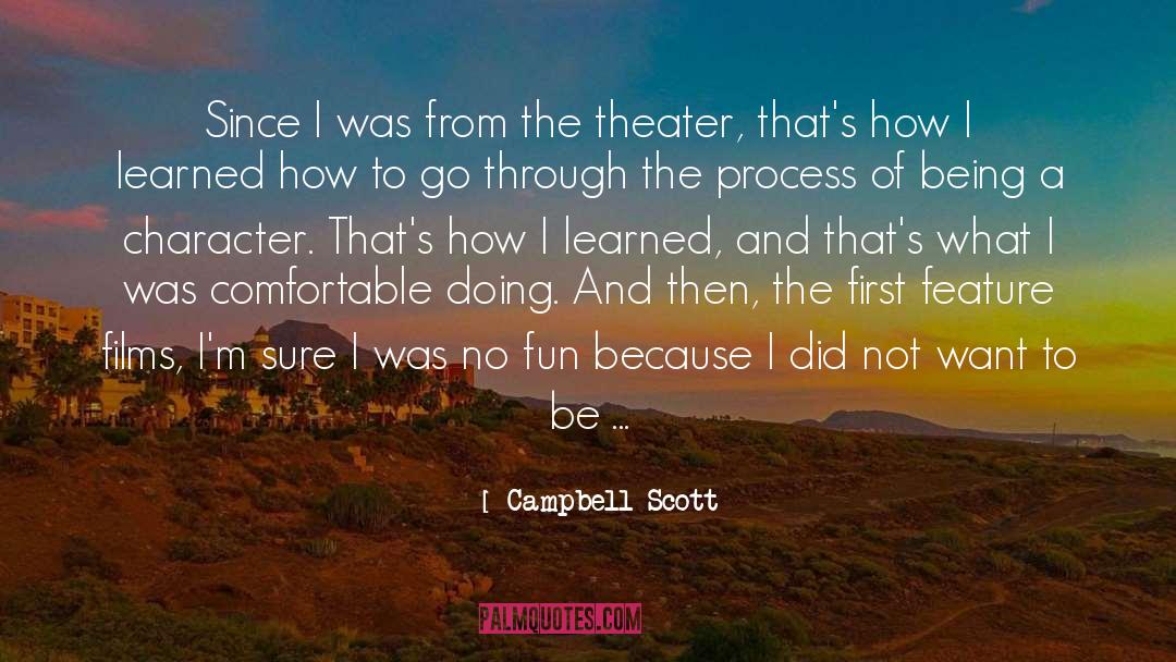 Character quotes by Campbell Scott