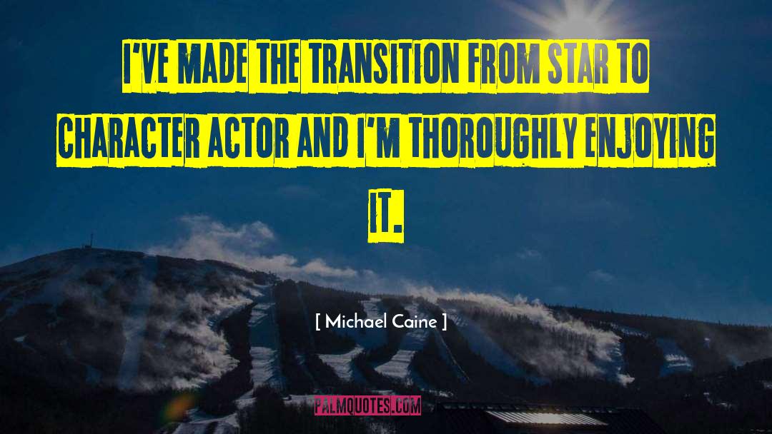 Character Reading quotes by Michael Caine