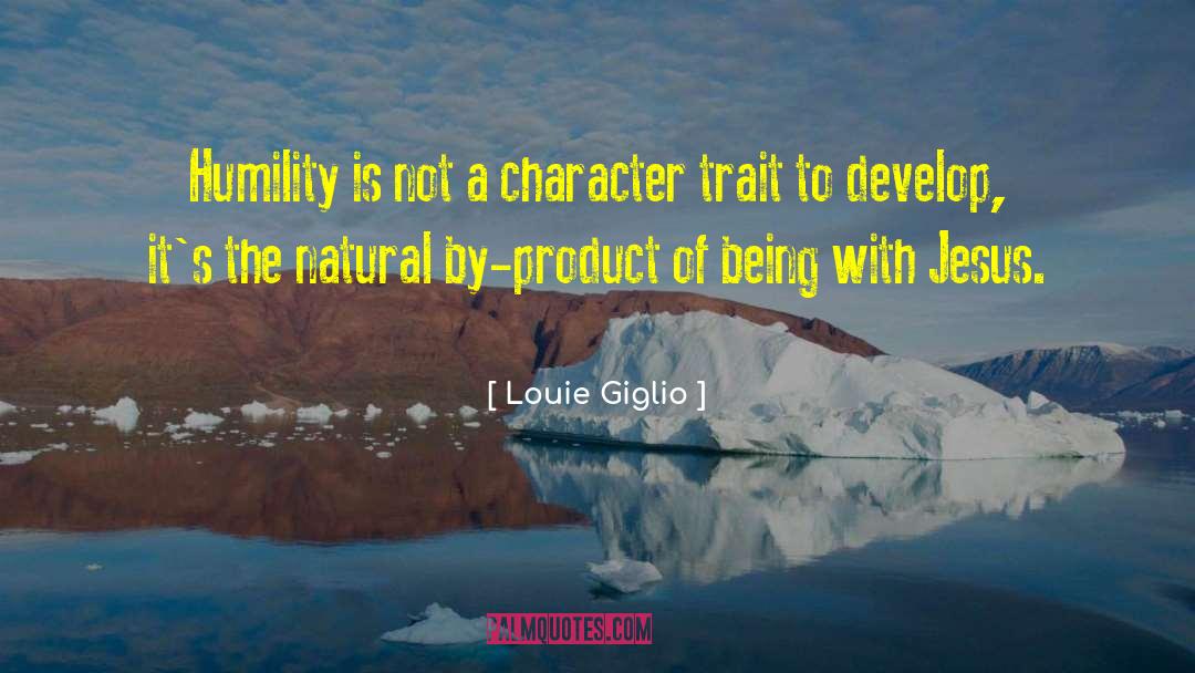 Character Trait quotes by Louie Giglio