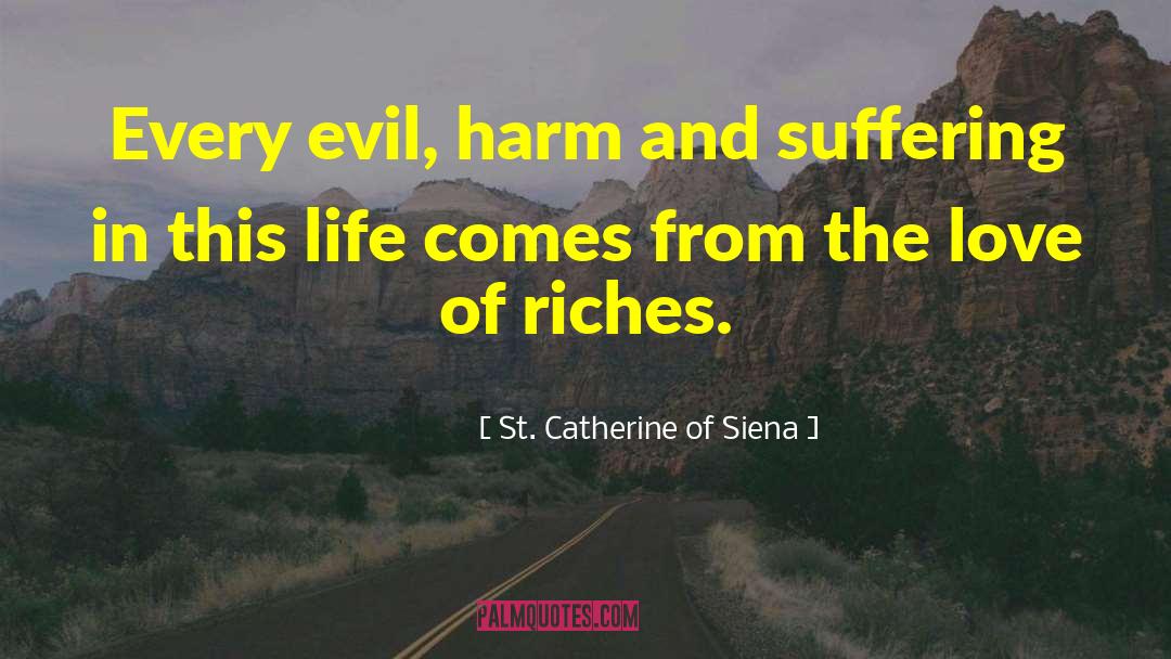 Character Trait quotes by St. Catherine Of Siena