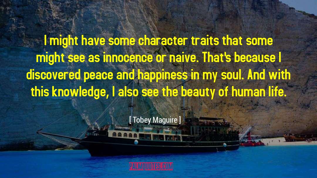 Character Traits quotes by Tobey Maguire