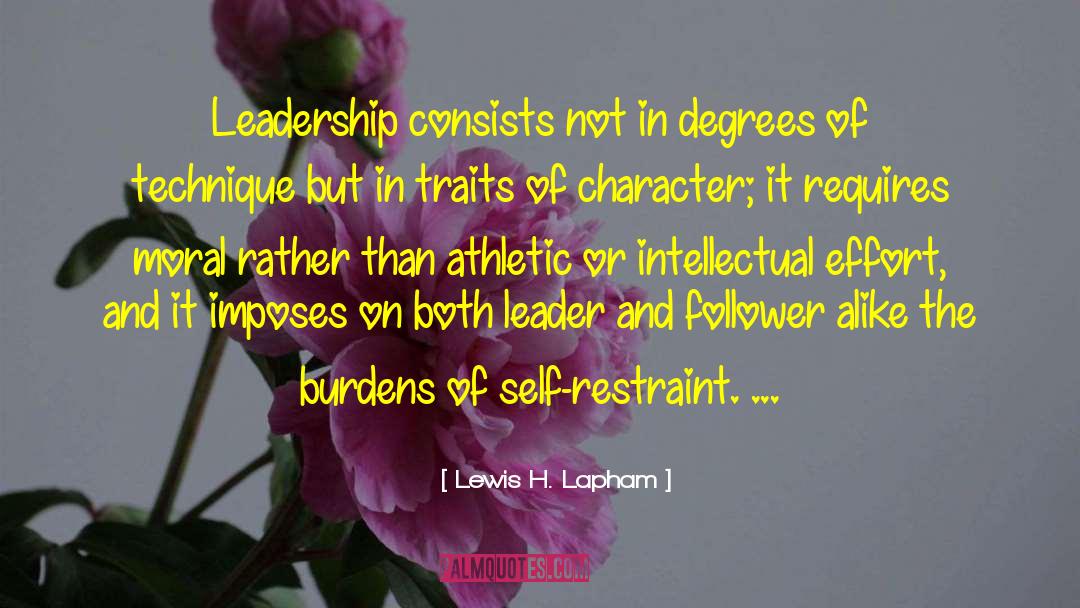 Character Traits quotes by Lewis H. Lapham