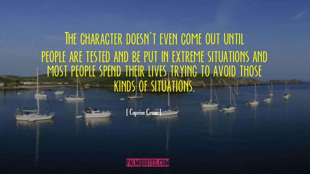 Character Traits quotes by Caprice Crane