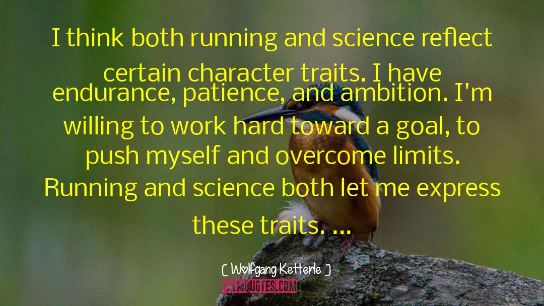 Character Traits quotes by Wolfgang Ketterle