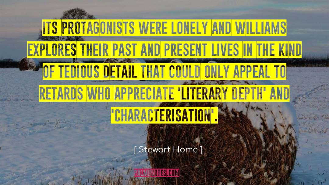 Characterisation quotes by Stewart Home