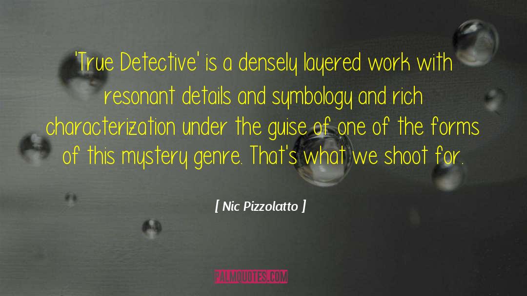 Characterization quotes by Nic Pizzolatto