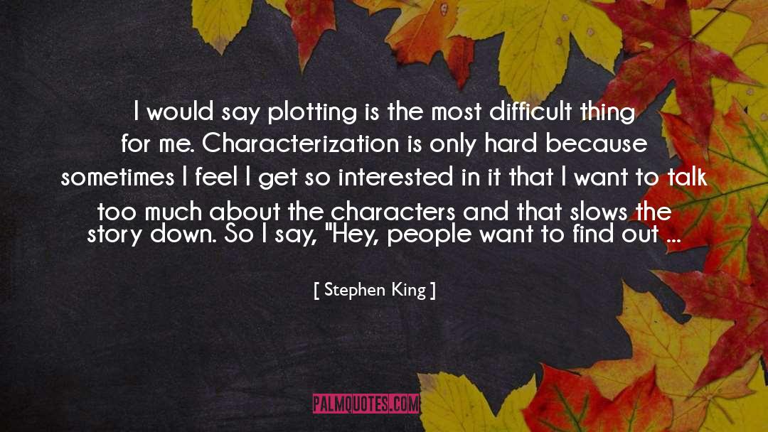 Characterization quotes by Stephen King