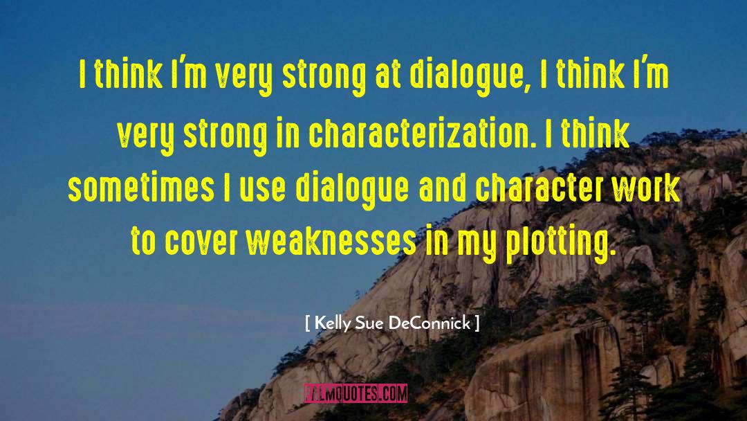 Characterization quotes by Kelly Sue DeConnick