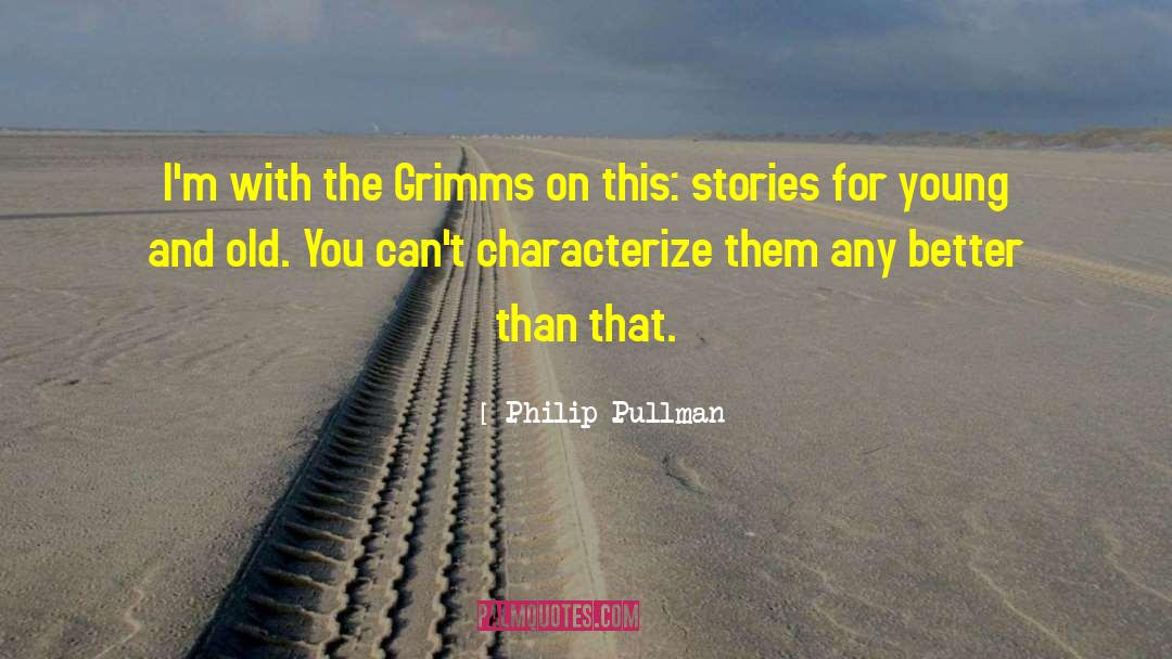 Characterize quotes by Philip Pullman