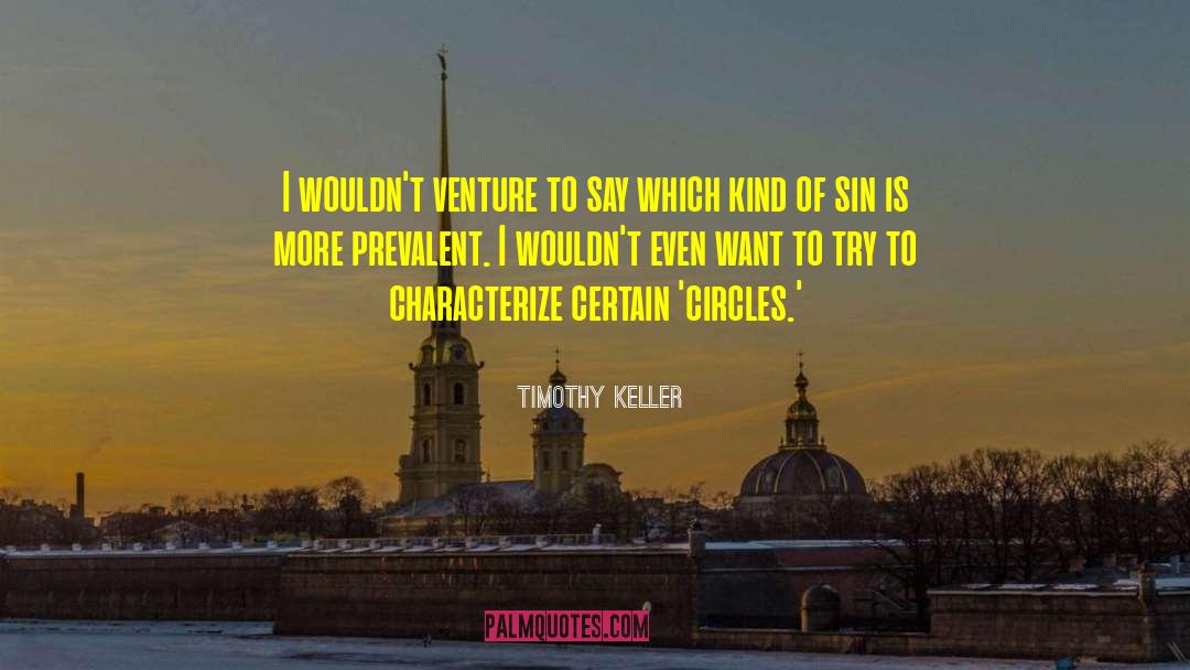 Characterize quotes by Timothy Keller