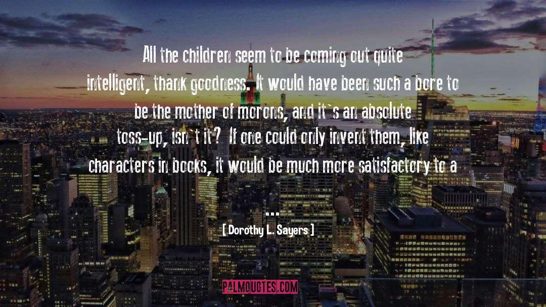 Characters In Books quotes by Dorothy L. Sayers