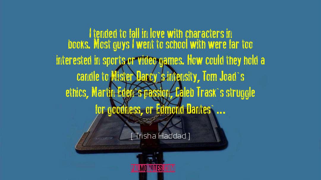Characters In Books quotes by Trisha Haddad