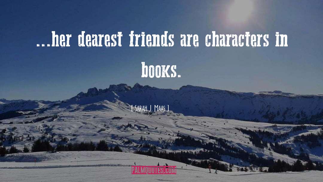 Characters In Books quotes by Sarah J. Maas