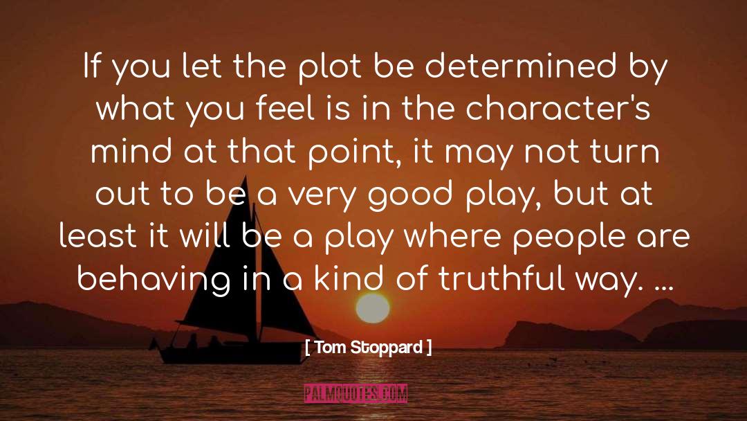Characters In Novels quotes by Tom Stoppard