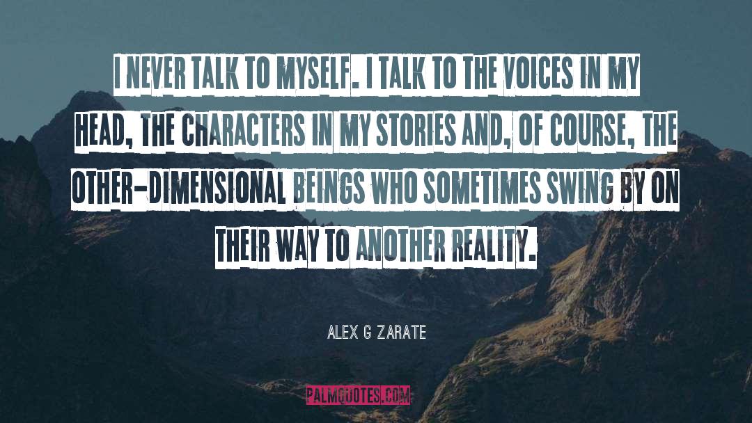 Characters In Novels quotes by Alex G Zarate