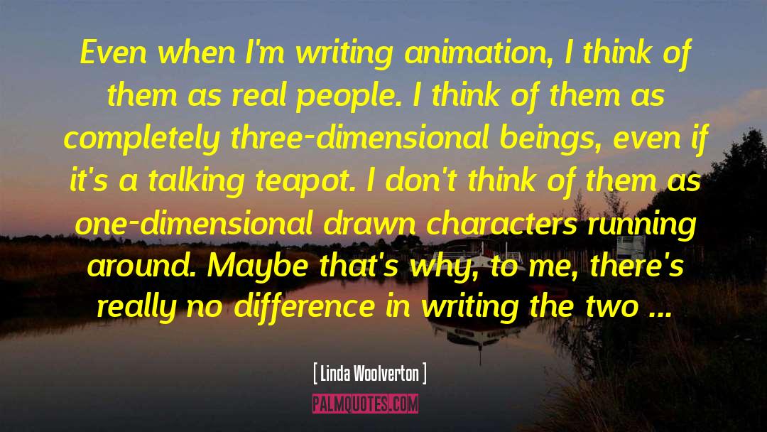 Characters In Novels quotes by Linda Woolverton