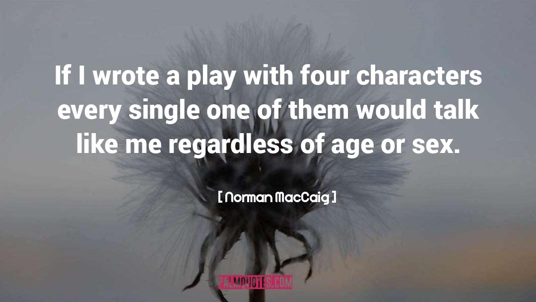 Characters Of Four Rubbings quotes by Norman MacCaig