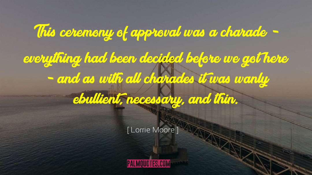 Charade quotes by Lorrie Moore