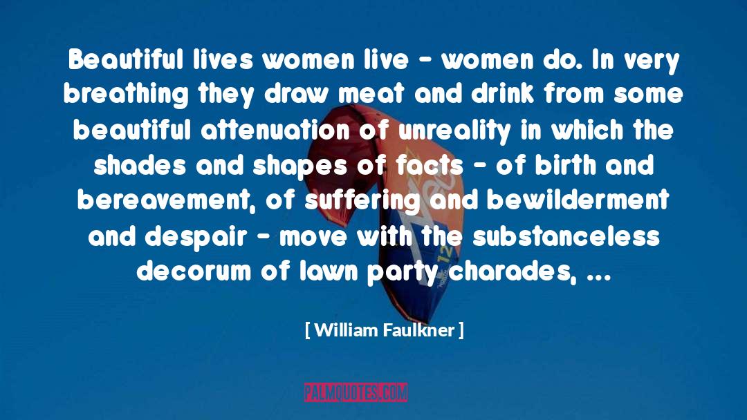 Charades quotes by William Faulkner